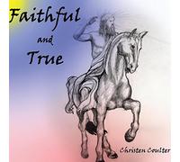 Faithful and True