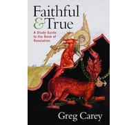 Faithful and True: A Study Guide to the Book of Revelation