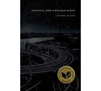 [(Faithful and Virtuous Night)] [Author: Louise Gluck] published on (September, 2014)