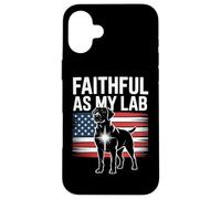 Faithful As My Lab American Flag Labrador Pride Case for iPhone 16 Plus