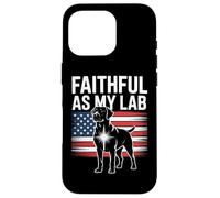 Faithful As My Lab American Flag Labrador Pride Case for iPhone 16 Pro