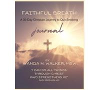Faithful Breath: A 30-Day Christian Journey to Quit Smoking