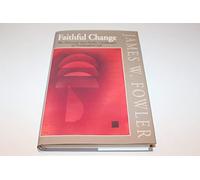 Faithful Change: The Personal and Public Challenges of Postmodern Life