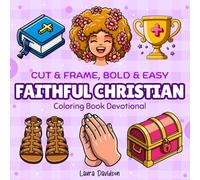 Faithful Christian: Cut & Frame Bold and Easy Devotional Coloring Book for Kids, Teens, Women & Adults featuring Bible Verses | Simple, Cute designs ... Relaxation (Devout Christian Coloring Series)