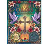 Faithful Colors: Devotional Pages to Calm the Heart and Mind