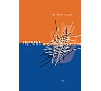 Faithful feelings: Emotion In The New Testament