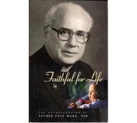 Faithful for Life: Telling It Like It Is or at Least As I Saw It