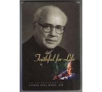 Faithful for Life: Telling It Like It Is or at Least As I Saw It