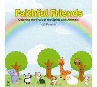 Faithful Friends: Coloring the Fruit of the Spirit with Animals