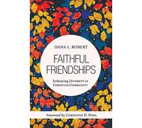 Faithful Friendships: Embracing Diversity in Christian Community
