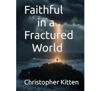 Faithful in a Fractured World