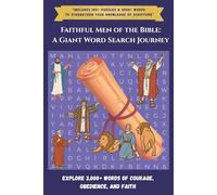 Faithful Men of the Bible Word Search: 100+ Puzzles with 3,000+ Words to Inspire Faith, Courage, and Obedience: Bible Word Search for Adults and ... from the Lives of Faithful Men in Scripture