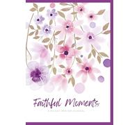 Faithful Moments: A 90-Day Prayer Journal for Reflection, Gratitude, and Spiritual Growth | 7x10 in | Black and White Interior