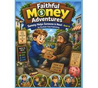 Faithful Money Adventures-Sammy Helps Someone in Need-Book 16