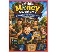 Faithful Money Adventures-Sammy Works with His Family-Book 19