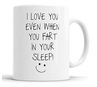 Faithful Prints Funny Valentine's Day Mug | I Love You Even When You Fart in Your Sleep Mug | 11oz Ceramic Novelty Gift for Boyfriend, Girlfriend, Husband, Wife | Valentine's, Birthday, Christmas