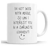 Faithful Prints I'm Not Good with Advice So Can I Interest You in A Sarcastic Comment Mug Sarcasm Sacrastic Funny, Humour, Joke, Friend Gift Cup Birthday Christmas, Ceramic Mugs