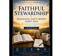 Faithful Stewardship: Managing God’s Money God’s Way
