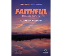 Faithful Study Guide: Because GOD is (Keswick Study Guides)
