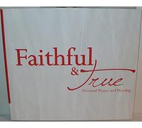 Faithful & True Personal Praise and Worship (2 Cds)