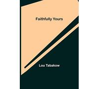 Faithfully Yours