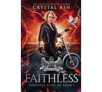 Faithless: 1 (Vengeful Gods MC)