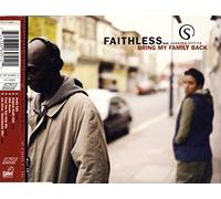 Faithless - Bring My Family Back