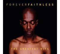 Forever Faithless - The Greatest Hits