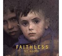 Faithless - No Roots