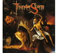 Faithless Soul By Thunderstorm (2004-11-15)