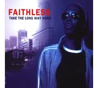 Faithless - Take the long way home
