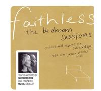 Faithless_The Bedroom Sessions by Paul Oakenfold, Mj Cole Dillinger Tracks And Mixes By NU Yorican Soul