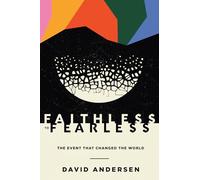 Faithless to Fearless: The Event that Changed the World