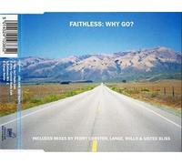 Faithless - Why Go