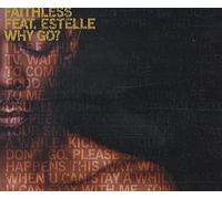 Faithless - Why Go