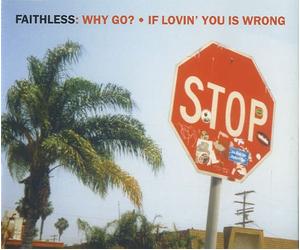 Faithless - Why Go [CD 2]