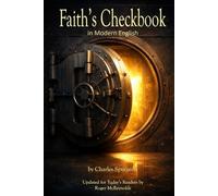 Faith's Checkbook in Modern English: Precious Promises Arranged for Daily Use With Brief Comments
