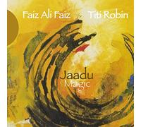 Faiz Ali Faiz, Thierry Robin - Jaadu (Magic)