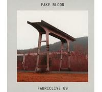 Fake Blood - FABRICLIVE 69: Fake Blood