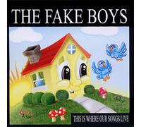 Fake Boys - This Is Where Our Songs Live