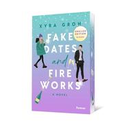 Fake Dates and Fireworks: English Edition: Roman | With gorgeous sprayed edges in the first edition