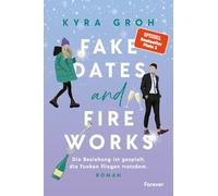 Fake Dates and Fireworks: Roman | Fake Dating und Enemies-to-Lovers: In dieser sexy RomCom sprühen die Funken