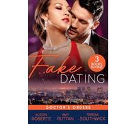 Fake Dating: Doctor's Orders: From Venice with Love (The Christmas Express!) / Perfect Rivals… / The Doctor's Dating Bargain