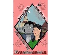 Fake Dating Frankenstein: Silver Way High School: 1