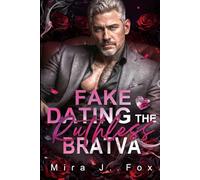 Fake Dating the Ruthless Bratva: Mile High Single Dad Valentine’s Contract Reality Show Dark Mafia Romance (Valentine's Forbidden Deals)