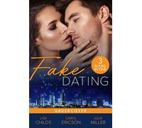 Fake Dating: Undercover: Agent Undercover (Special Agents at the Altar) / Her Alibi / Personal Protection