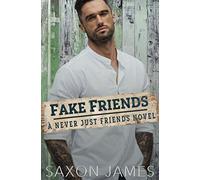 Fake Friends: 2 (Never Just Friends)