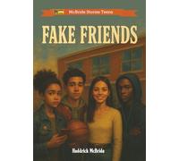 Fake Friends (McBride Stories Drama Series)
