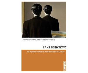 Fake Identity?: The Impostor Narrative in North America - Paperback NEW Caroline