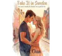 Fake It in Sweden: He Came to Sweden for Football. He Stayed for Her.